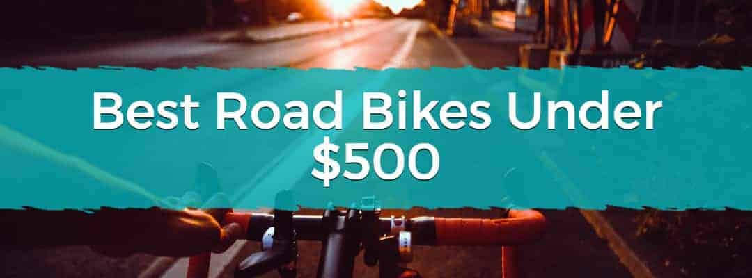best road bicycles under $500